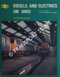 Diesels and Electrics on Shed - Volume One by KENNEDY, Rex 